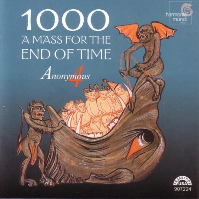 1000: A Mass For The End Of Time - Medieval Chant And Polyphony For The Ascension