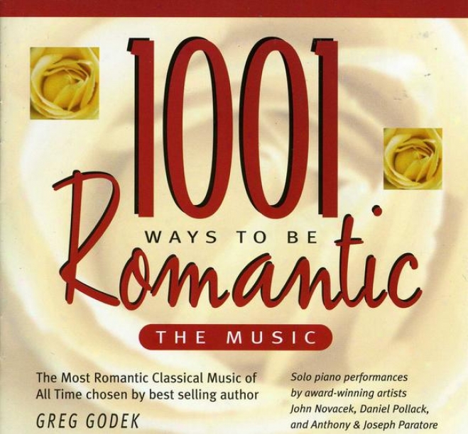 1001 Ways To Be Romsntic: Piano Works Of Debussy, Beethoven, Mendelssohn...