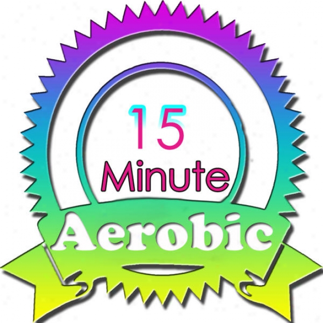 15 Minute Aerobic Megamix (fitness, Cardio & Aerobic Session) [even 32 Counts]