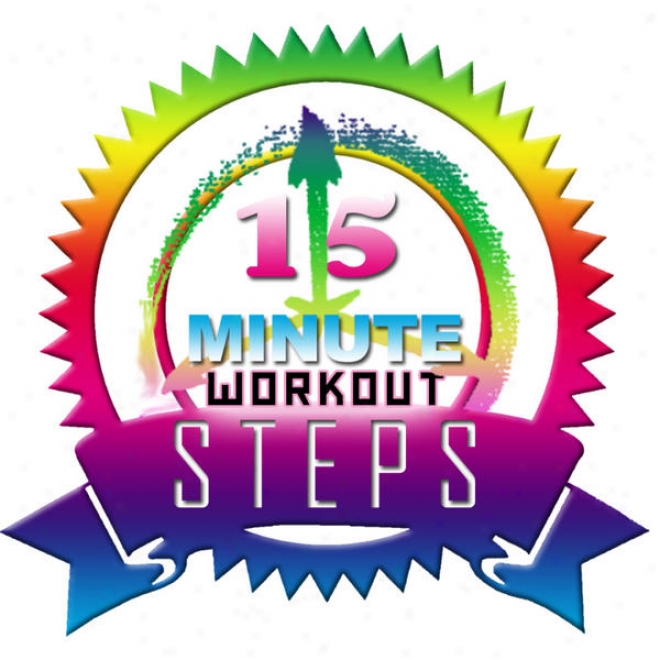 15 Minute Workout Steps Megamix (fitness, Cardio & Aerobic Session) [Uniform 32 Counts]