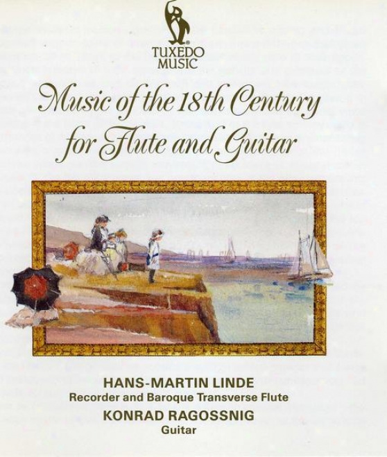 18th Century Flute And Guitar Masterpieces: Music Of Handel, Locatelli, Loeillet, J.s. Bach,D e Visee And Telemann