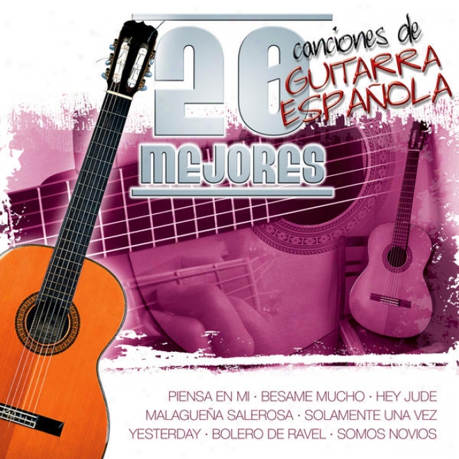 20 Mejores Canciones De Guitarra Espaã±ola Vol.1 (the Best 20 Spanish Guitar Songs)