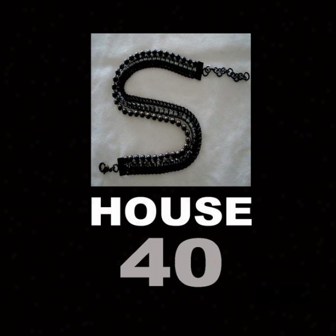 40 House (compilation Of Funky House, Vocal House, Disco House, Soulfull & Advancing)