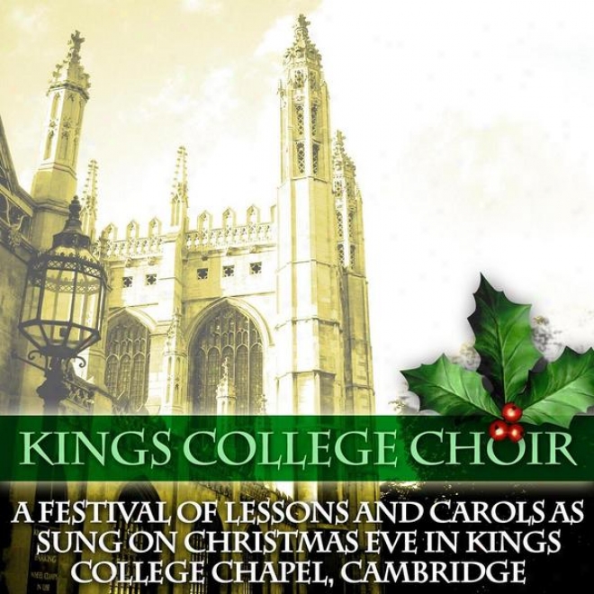 A Festival Of Lessons And Carols As Sung On Christmas Eve In Kings College Chapel, Cambridge
