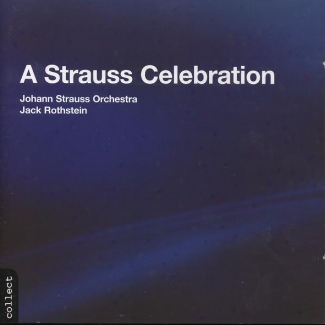 A Strauss Celebration; Tritsch-tratsch-polka, Op 214; Kaiser Franz Josef Marsch, Op 67