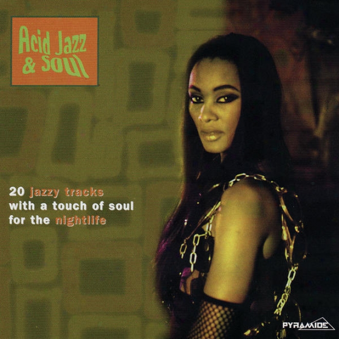 Acid Jazz & Soul  -19 Jazzy Tracks With A Touch Of Soul For The Nightlife (mp3 Compilation)