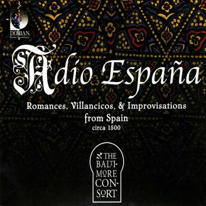 Adã­o Espaã±a - Romances, Villancios, & Improvisations From Spain Circa 1500