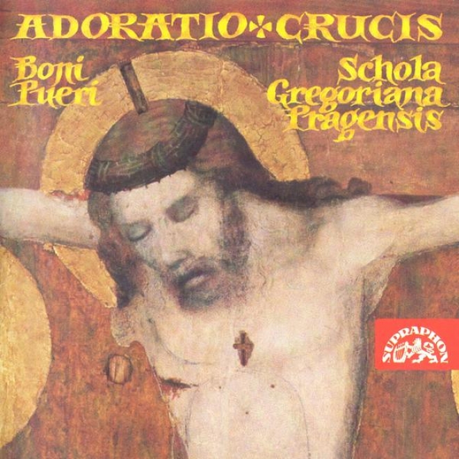 Adoratio Crucis - Devotion Of The Cross, Gregorian Chant / Schola Gregoriana Pragensis, Boni Pueri