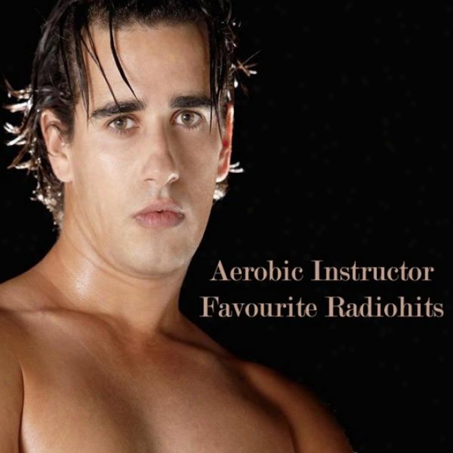 "aerobic Instructor Favourite Radiohits Mix (fitness, Cardio & Aerobic Session) ""even 32 Counts"