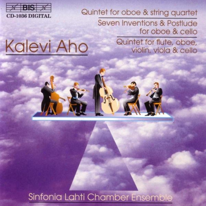 Aho: Oboe Quintet / 7 Inventions And Postlude / Flute, Oboe And Strings Quibtet