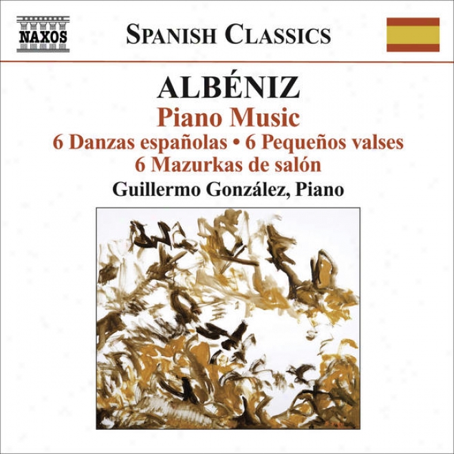 Albeniz, I.: Piano Melody, Vol. 3 (gonzakez)  6 Danzas Espanolas / 6 Pequenos Valses / 6 Mazurkas De Salon