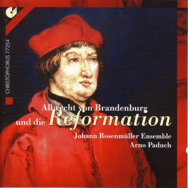Albrecht Von Brandenburg And The Reformation (johann Rosenmuller Ensemble, Paduch)