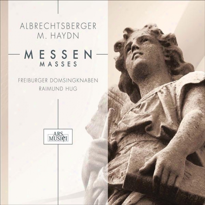 Albrechtsberger, J.g.: Missa Assumptionis Beatae Mariae Virginis / Haydn, M.: Missa Sancti Hieronymi (freiburg Cathedral Boy's Cho