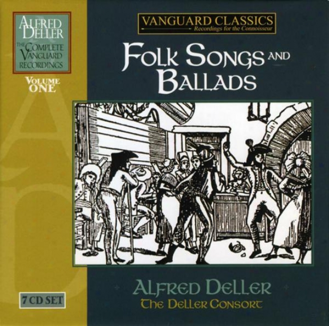 Alfred Deller: The Complete Vanguard Classics Recordings - Folk Songs And Ballzds