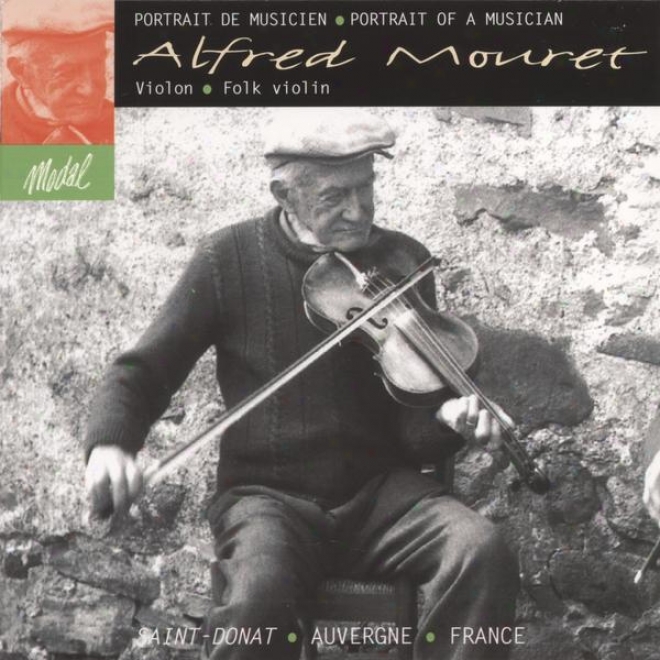 Alfred Mouret, Portrait De Musiciien, Portrait Of A Musician, French Folk Fiddle, Violon Traditionnel