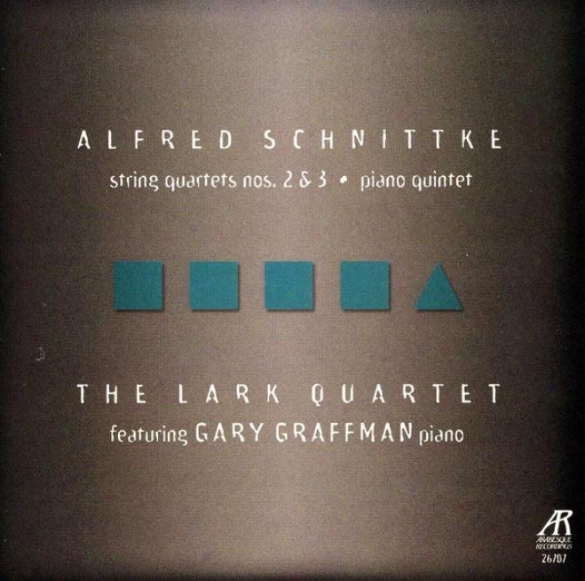 Alfred Schnittke: String Quartets Nos. 2 Ad 3 / Piano Quintet (feat. Gary Graffman, Piano)