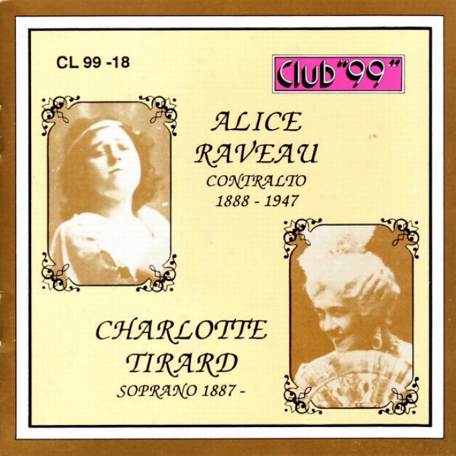 Alice Raveau, Contralto 1888 - 1947 & Charlotte Tirard, Soprano 1887 - 1971