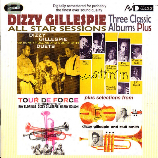 All Star Sessions - Three Classic Albums Plus (with Sonny Rollins & Sonny Stitt: Duets / Tour De Force / Sittin â�™ In) (digitally Re