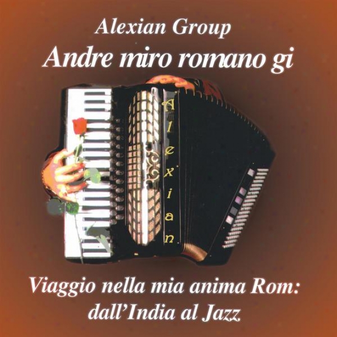 Anrre Moro Romano Gi - Viggio Nella Mia Anima Rom - A Journey Into My Gypsy Soul Cd 2