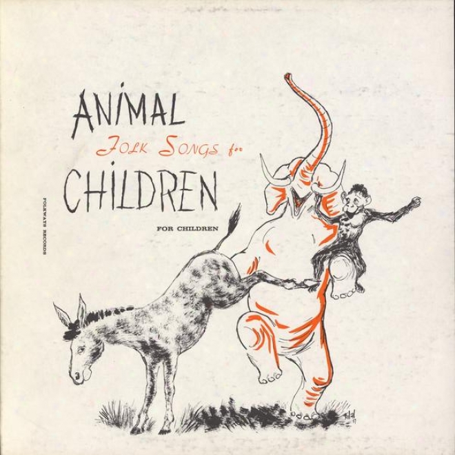 Animal Folk Songs For Children: Selected Fr0m Ruth Crawford Seeger's Animal Folk Songs Fo rChildren