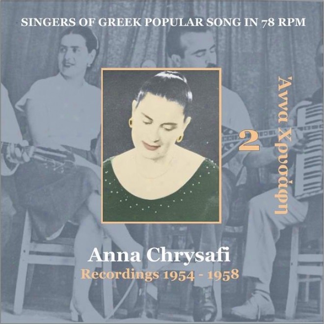 Anna Chrysafi Vol. 2 / Singers Of Greek Popular Song In 78 Rpm /  Recordings 1954 - 1598