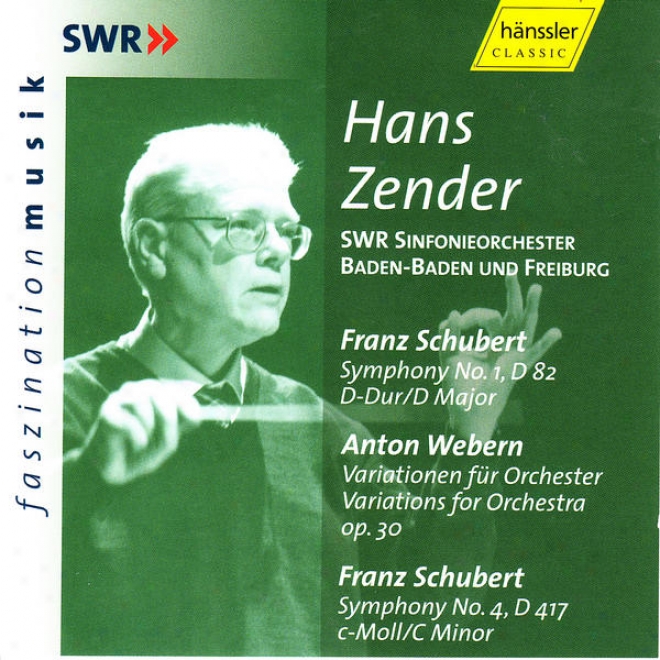 Anton Webern: Variations For Orchestra Op. 30 & Franz Schubert: Symphonies No._1 & 4