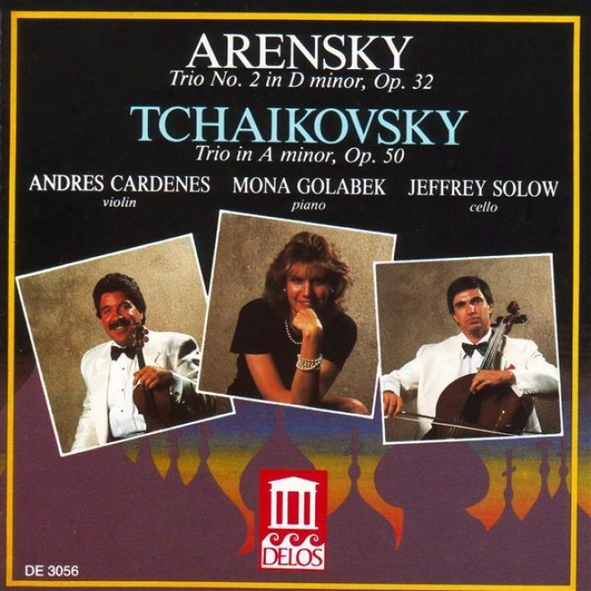Arensky, A.: Piano Trio No. 1 / Tchaikovsky, P.: Piano Trio In A Minor (cardenes, Solow, Golabek)