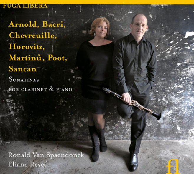 Arnold, Bacri, Chevreuille, Horovitz, Martinu, Poot & Sancan: Sonatinas For Clarinet & Piano