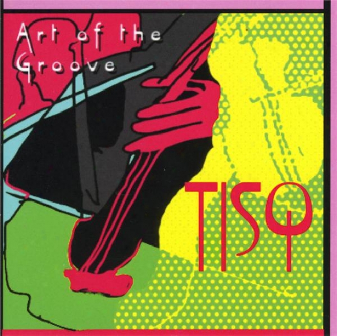 """art Of The Groove"" Music By Chick Corea, Leonard Bernstein, Michael Brecker And More"