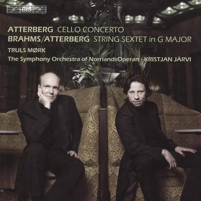 Atterberg: Cello Concerto / Brahms: Row Sextet No. 2 (arr. Toward String Orchestra)