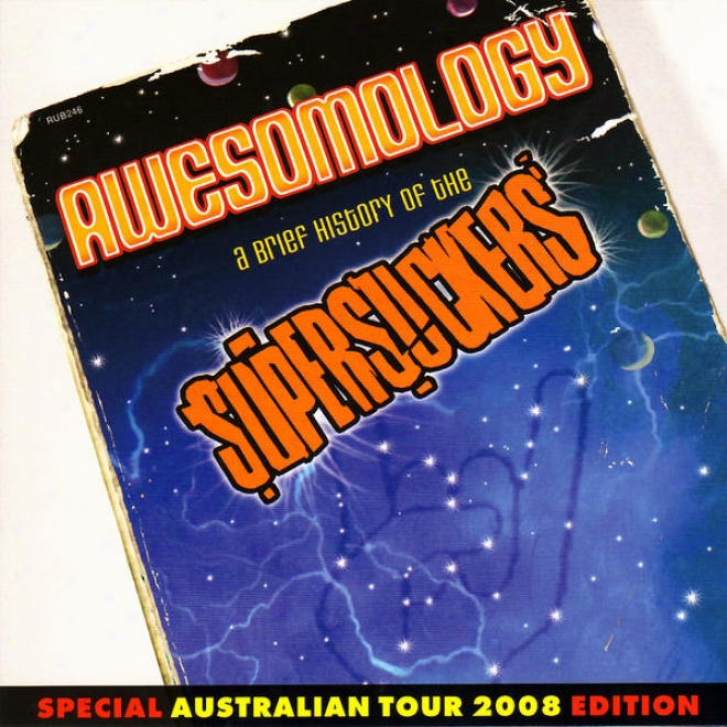 Awesomology: A Brief History Of The Supersuckers - Special Australian Tour 2008 Editio