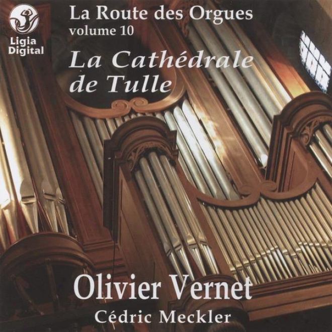 Bach, Beethoven, Franck, Ibert, Bret, La Route Des Orgues, Road Organs, La Cathdrale De Tulle