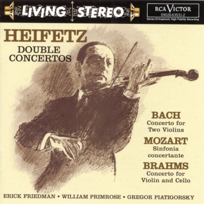Bach: Concerto For Two Violins/mozart: Sinfonia Concertante/brahms: Double Concerto