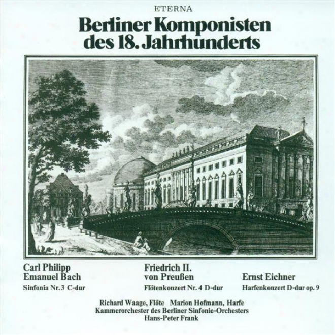 Bach, C.p.e.: Sinfonia, Wq. 182 / Preussen, F.: Flute Concerto No. 4 / Eichner, E.: Violin Concerto, Op. 9 (frank)