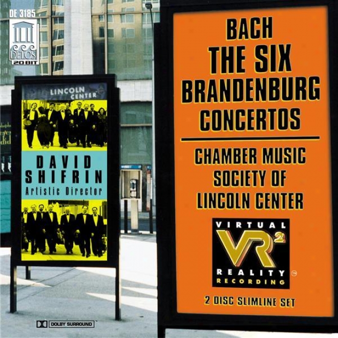Bach, J.s.: Brandenburg Concertos Nos. 1-6 (lincoln Center Chamber Music Society)