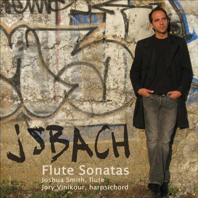 Bach, J.s.: Flute Sonatas, Bwv 1020, 1030-1032 / Flute Partita, Bwv 1013 (j. Smith, Vinikour)