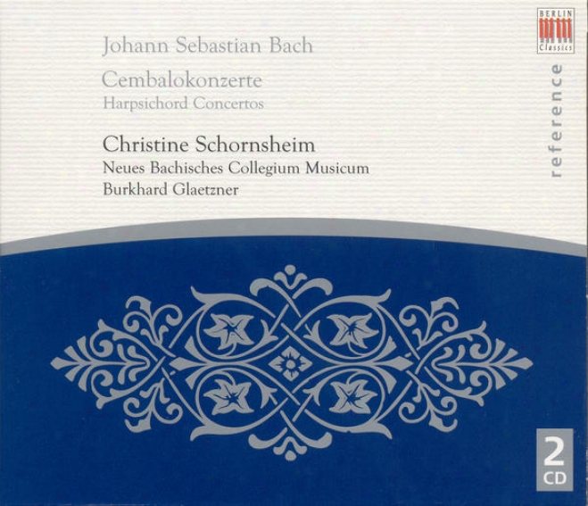 Bach, J.s.: Harpsichord Concertos (schornsheim, New Bach Collegium Musicum, Glaetzner)