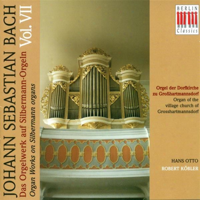 Bach, J.s.: Organ Music On Silbermann Organs, Vol. 7 - Bwv 529, 531, 533, 534, 537, 538, 543, 544, 553, 555-560, 568, 572, 575, 57