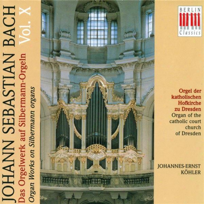 Bach, J.s.: Organ Music On Silbermann Organs, Vol. 10 - Bwv 592-596 (kohler)