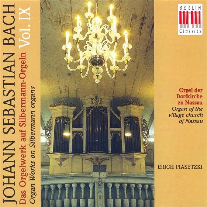 Bach, J.s.: Organ Music On Silbermann Organs, Vol. 9 - Bwv 530, 551, 566, 569, 573, 584, 770 (piqsetzki)