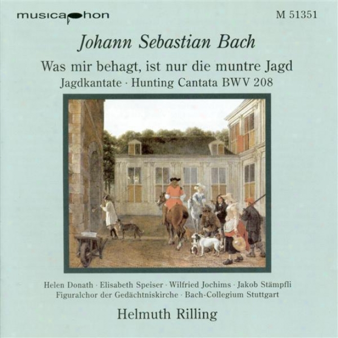 "bach, J.s.: Was Mir Behagt, Ist Nur Die Muntre Jagd, ""hunt Cantata / Oboe D'amore Concerto In F Major"