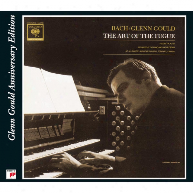 Bach: The Art Of The Fugue, Fugues 1 - 9 (glenn Gould - The Anniversary Issue )