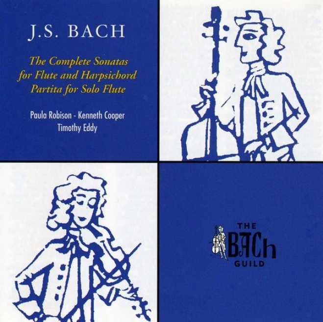 Bach: The Complete Sonatas For Flute And Harpsichord; Partita For Solo Flute
