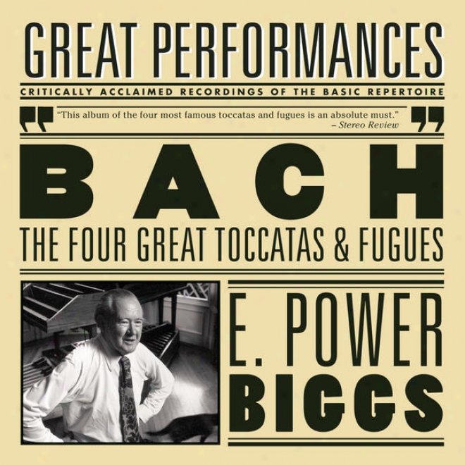 Bach: The Four Great Toccatas And Fugues  - The Four Antiphonal Organs Of The Cathedral Of Freiburg Played Simultaneouslly By E. Po