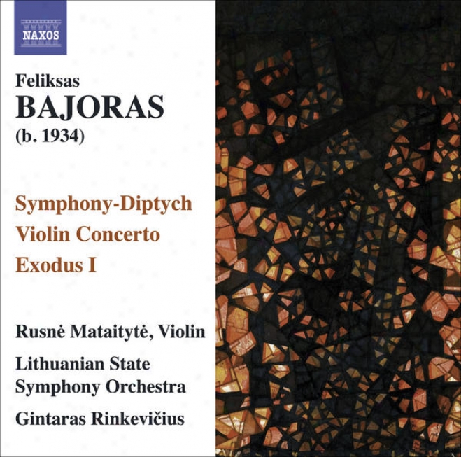 Bajoras, F.: Symphony-diptych / Violin Concerto / Exodus I (mataityte, Lithuanian State Symphony, Rinkevicius)