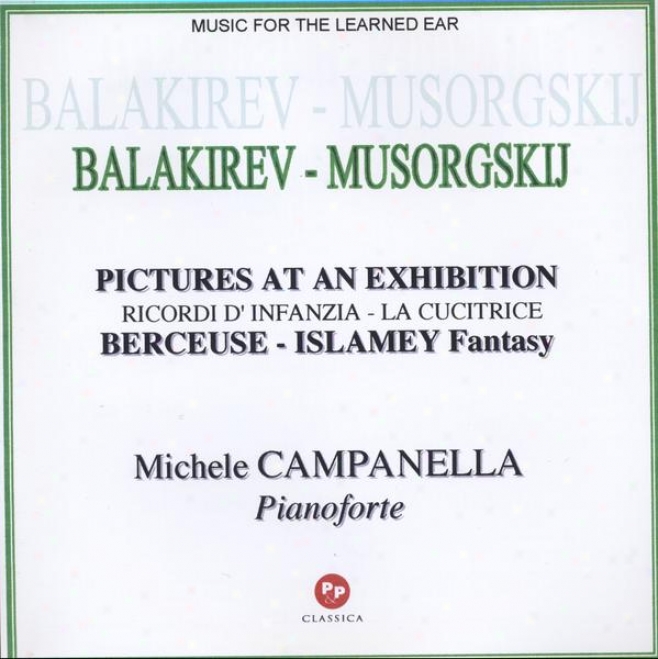 Balakirev-musorgskij : Pictures At An Exbibition/ricordi D'infanzia/la Cucitrice/berceuse