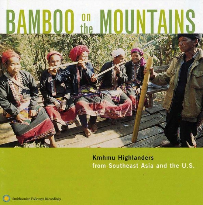 Bambo On The Mountains: Kmhmu Highlanders From Southeast Asia And The United States