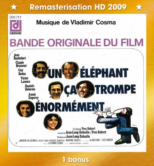 "bandes Originales Des Films ""un Elã©phant Ã§a Trompe Ã©normã©ment"" (1976) & ""nous Irons Tous Au Paradis"" (1977) & ""le Bal Des Casse-pi"