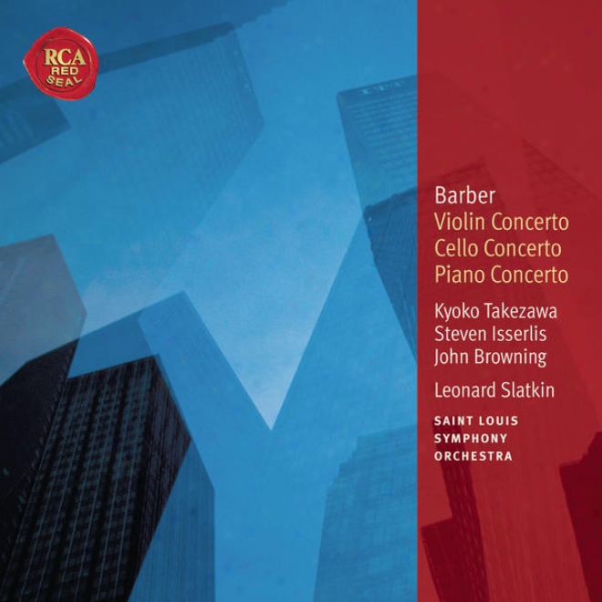 Barber: Violin Concerto; Cello Concerto & Piano Concerto: Classoc Library Series