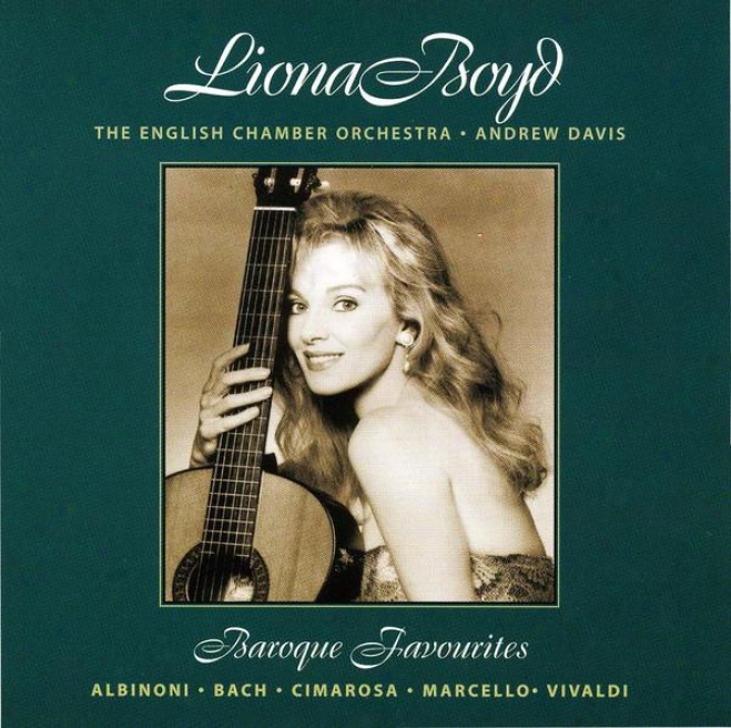 Baroque Favorites: Liona Boyd Plzys Bach, Albinoni, Marcello, Cimarowa And Vivaldi